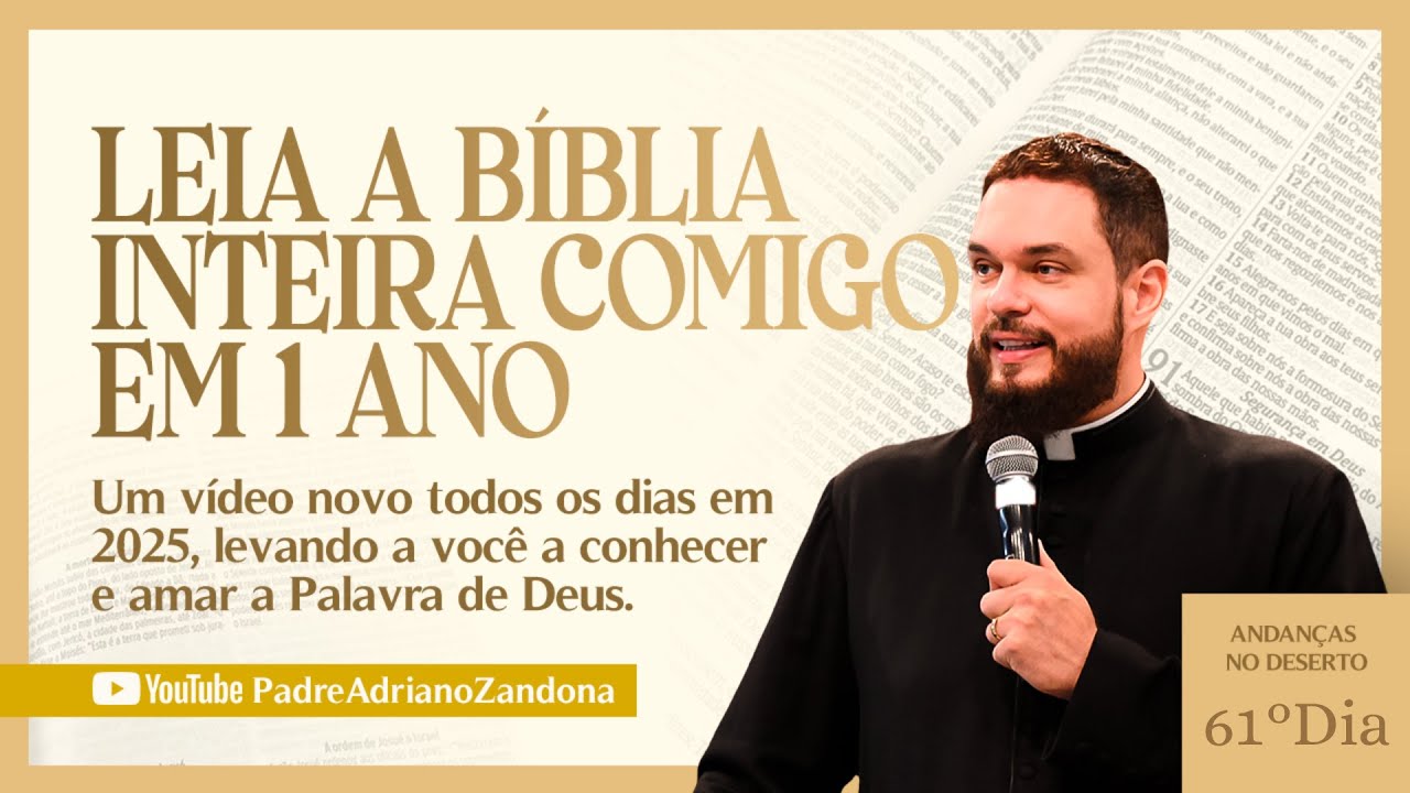 A Bíblia em um Ano - Episódio 61 - Nm 11 - Dt 10 - Salmo 33 - Pe. Adriano Zandoná