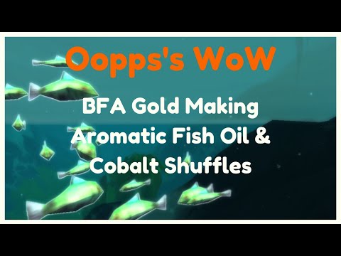 WoW BFA Gold Making - Aromatic Oil and Cobalt Shuffles
