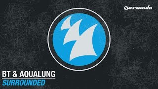 BT &amp; Aqualung - Surrounded (Original Mix)