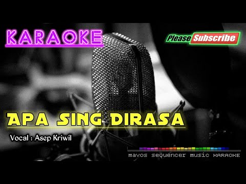 APA SING DIRASA -Asep Kriwil- KARAOKE