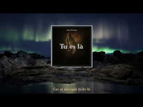 Ross Nkunga - Tu es là (Vidéo Lyrics)