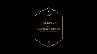 Coldplay: Famous Old Painters (Everyday Life Version) [Snippet] #coldplay #unreleased #everydaylife