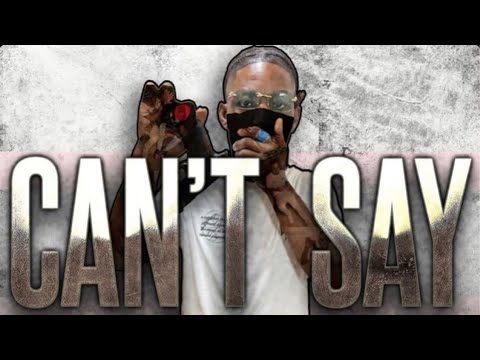 Cee Dub - “Can’t Say”
