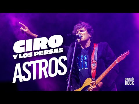 Ciro Y Los Persas - Astros - Cosquin Rock 2022