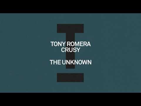 Tony Romera, Crusy - The Unknown [Tech House]