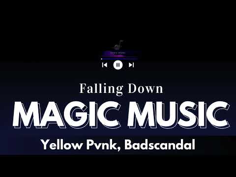 Yellow Pvnk, Badscandal  - Falling Down (Lyrics)