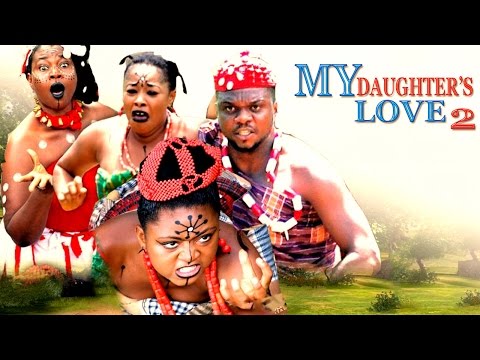 My Daughter's Love  Season 2 - 2016 Latest Nigerian Nollywood Movie