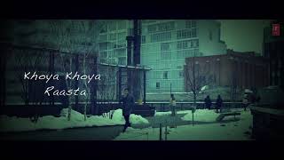 Status Song || Khoya Khoya Rasta || Chef || Shaif Ali Khan || T-series || Shahid Mallya ||