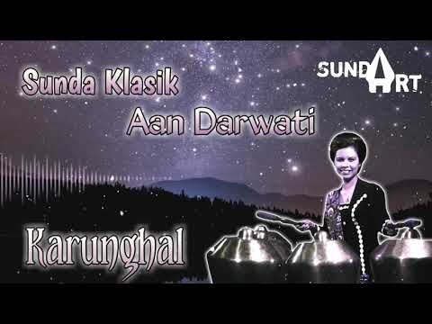 Karunghal - Sunda klasik Aan Darwati