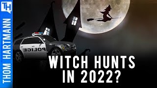 Is America's Police State Start Of New Witch Trials?