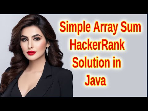 Simple Array Sum Solution In Java Hackerrank Problem Explained Partha Kuchana