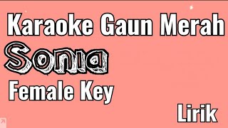 Download lagu Karaoke Gaun Merah - Sonia - Lirik - Female key - No Vocal mp3