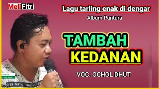 Download lagu OCHOL DHUT  - TAMBAH KEDANAN || LAGU TARLING CERBONAN TERBARU mp3