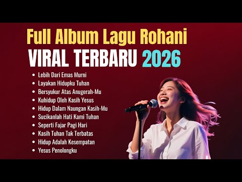 Full Album Lagu Rohani Terbaru | Lagu Rohani Terbaik 2026 | Lebih Dari Emas Murni
