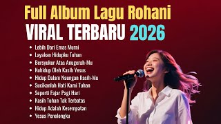 Download lagu Full Album Lagu Rohani Terbaru | Lagu Rohani Terbaik 2026 | Lebih Dari Emas Murni mp3