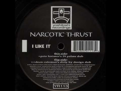 Narcotic Thrust - I Like It (Pete Lorimer's 29 Palms Dub)