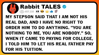 My Stepson said that I am not his real dad, and I have no right to order him to do anything...