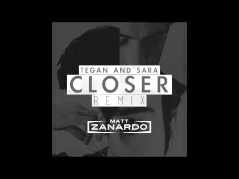 Tegan & Sara - Closer (Matt Zanardo Remix)