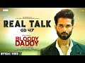 Real Talk | Bloody Daddy | Shahid Kapoor | GD 47 | New Hindi Song | Latest Bollywood Songs 2023