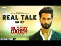 Real Talk Bloody Daddy Shahid Kapoor GD 47 New Hindi Song Latest Bollywood Songs 2023