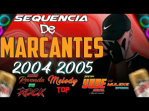SET MELODY MARCANTES 2004 2005 DO CANAL REVOADA DO ROCK