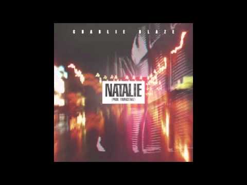 Charlie Blaze - Natalie