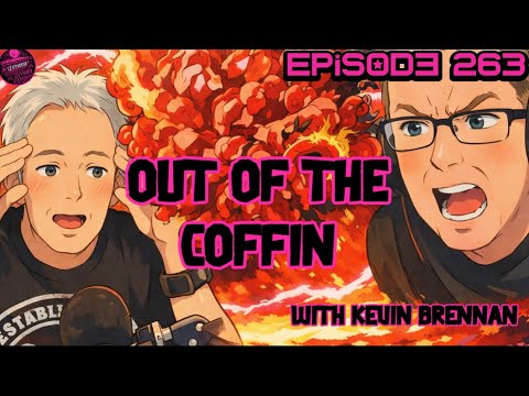 Out of the Coffin episode 263 with KEVIN BRENNAN & Bob Levy 1pm EST Sunday 1/25/26