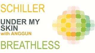 Schiller - Under My Skin with Kim Sanders