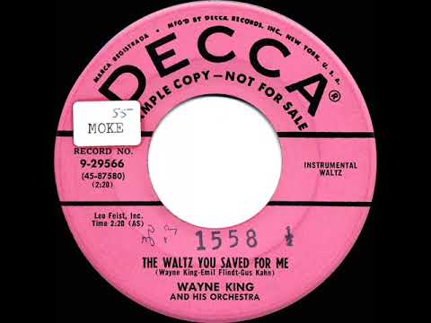 1955 Wayne King - The Waltz You Saved For Me