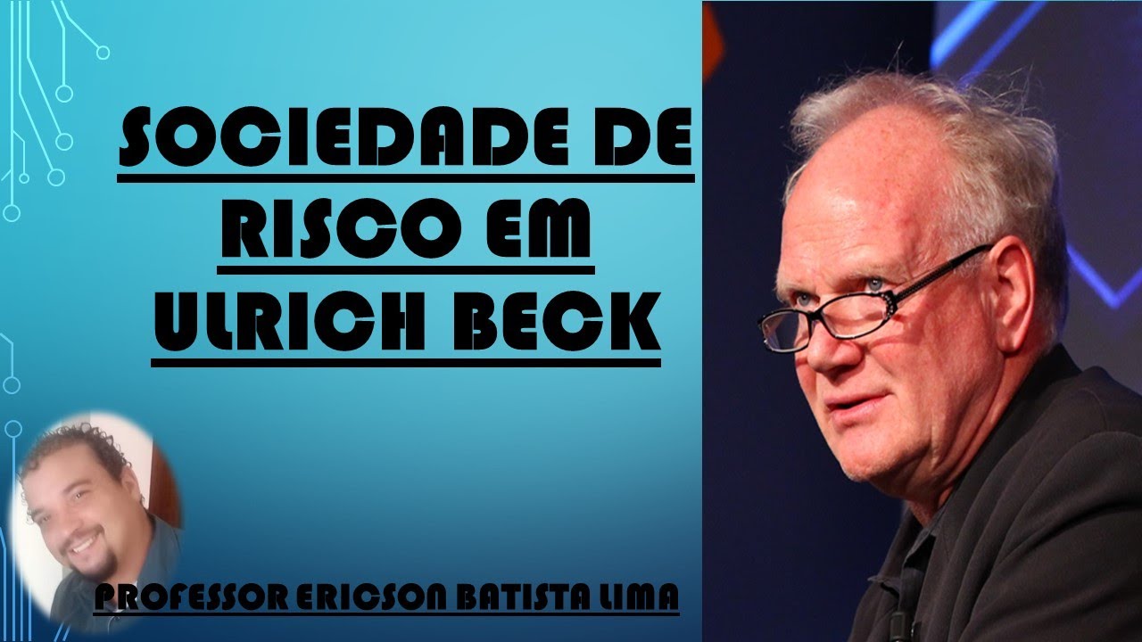Introdução ao conceito de Sociedade de Risco em Ulrich Beck