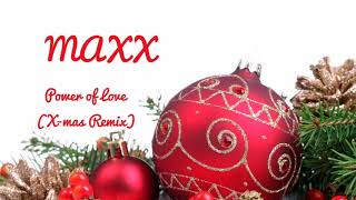 MAXX -Power of Love (X-mas Remix)