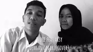 Download lagu Dengan Caraku Cover Aldi Septiawan feat Suci Wulan Ramadhanty mp3