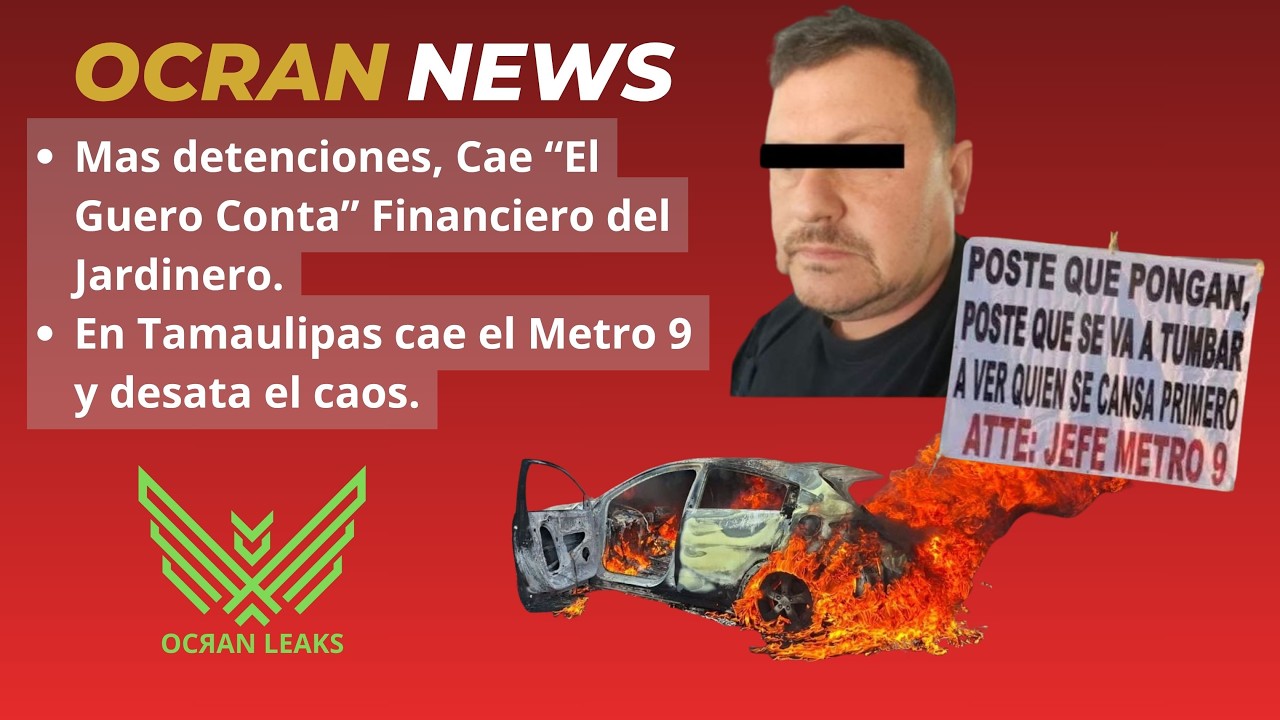 Mas detenciones, Cae “El Guero Conta” Financiero del Jardinero y el M9 en Tamaulipas 🔥🥷🏻