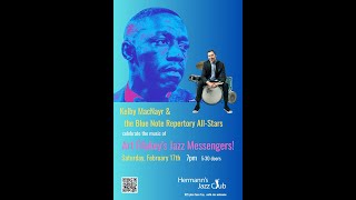 The Blue Note Repertory All-Stars Celebrate the music of Art Blakey\'s Jazz Messengers! - Feb. 17, 2024