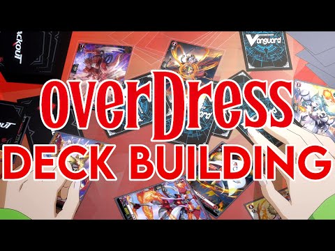 Guide to Deck Building in overDress || Cardfight!! Vanguard