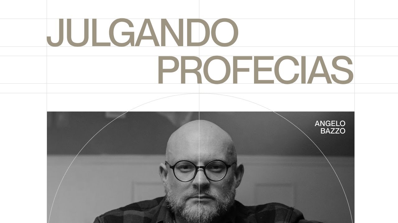 JULGANDO PROFECIAS - Angelo Bazzo