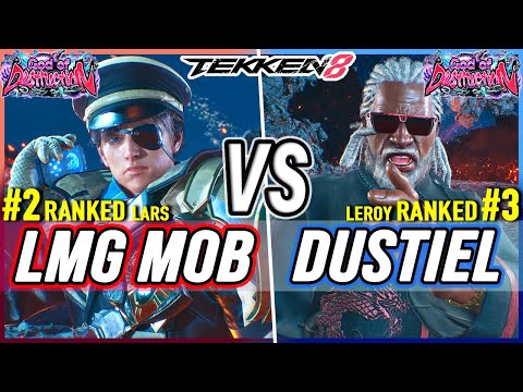 T8 ???? LMG MoB (#2 Ranked Lars) vs Dustiel (#3 Ranked Leroy) ???? Tekken 8 High Level Gameplay