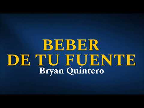 Beber de Tu Fuente IURD Bryan Quintero IURD