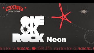 【中英歌詞】ONE OK ROCK - Neon lyrics