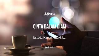 Download lagu Cinta Dalam Diam - Ustadz Hanan Attaki, Lc,. #Instagram mp3