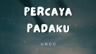 Download lagu Ungu - Percaya Padaku (Lirik Lagu) mp3