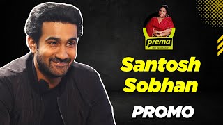 Santosh Sobhan | Prema the Journalist #104 | Promo