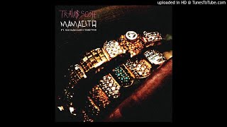 Mamacita (Clean) - Travis Scott (feat. Rich Homie Quan &amp; Young Thug)