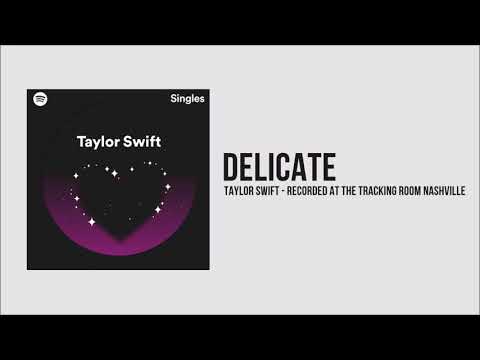 Taylor Swift - Delicate (Recorded at The Tracking Room Nashville)