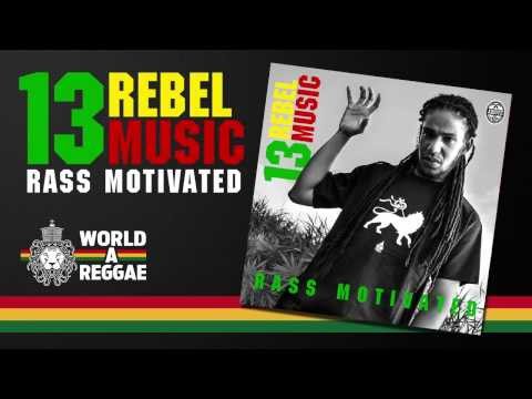 Rass Motivated - Thirteen Rebel Music (December 2013)