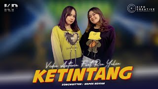 Chord & Lirik Lagu Ketintang - VIDIA ANTAVIA FEAT. RIA YULIA: Rasane Kok Ngene Wong Kelangan