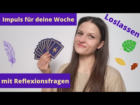 LOSLASSEN Kartenbotschaft 🔮 Wochenorakel mit Reflexionsfragen Entspannungsübung | Achtsamkeitsimpuls