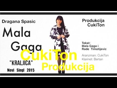 Dragana Spasic (MALA GAGA) "Kraljica" 2015  █▬█ █ ▀█▀