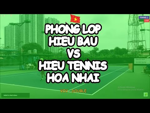 Phong Lop - Hieu Bau 🆚 Hieu Tennis - Hoa Nhai 🎾 Newton - Double - Vov 20200610 1100
