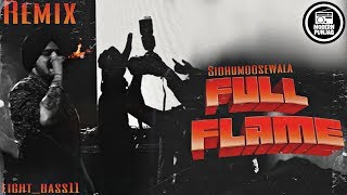 Full Flame Remix Sidhumoosewala  Light_bass11  Sho